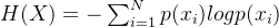 H(X)=-\sum_{i=1}^{N}p(x_{i})logp(x_{i})