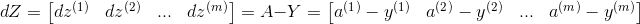 dZ = \begin{bmatrix} dz^(^1^)& dz^(^2^) &...&dz^(^m^) \end{bmatrix}=A-Y=\begin{bmatrix} a^(^1^)-y^(^1^) &a^(^2^)-y^(^2^) & ...&a^(^m^)-y^(^m^) \end{bmatrix}