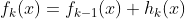 f_{k}(x) = f_{k-1}(x) + h_k(x)