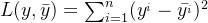 L(y,\bar{y}) = \sum_{i=1}^{n}(y^{_{i}}-\bar{y^{_{i}}})^2