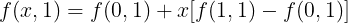 \large f(x,1)=f(0,1)+x[f(1,1)-f(0,1)]