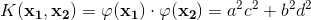 K(\mathbf{x_1,x_2})=\varphi (\mathbf{x_1})\cdot \varphi (\mathbf{x_2})=a^2c^2+b^2d^2