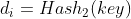 d_{i}=Hash_{2}(key)