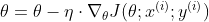 \theta = \theta - \eta \cdot {\nabla _\theta }J(\theta ;{x^{(i)}};{y^{(i)}})