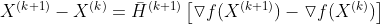 X^{(k+1)}-X^{(k)}=\bar{H}^{(k+1)}\left [ \triangledown f(X^{(k+1)})-\triangledown f(X^{(k)})\right ]