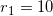 \small r_1=10