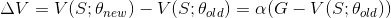 \Delta V = V(S;\theta_{new}) - V(S;\theta_{old}) = \alpha (G - V(S;\theta_{old}))