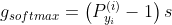 g_{softmax}=\left ( P_{y_{i}}^{\left ( i \right )}-1 \right )s