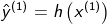 \hat{y}^{\left ( 1 \right )} = h\left (x ^{\left ( 1 \right )} \right )