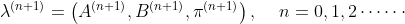 \lambda^{(n+1)} =\left ( A^{(n+1)},B^{(n+1)},\pi^{(n+1)} \right ),\, \, \, \, \, \, \, n=0,1,2\cdots\cdots