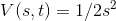 V(s,t)=1/2s^2