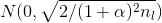 N(0,\sqrt{2/(1+\alpha )^{2}n_{l}})