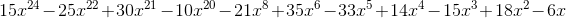 15x^{24} - 25x^{22} + 30x^{21} -10x^{20} -21x^{8} + 35x^{6} -33x^{5} + 14x^{4} -15x^{3} + 18x^{2} -6x