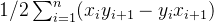 1/2\sum_{i=1}^{n}(x_{i}y_{i+1}-y_{i}x_{i+1})