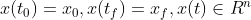 x(t_0)=x_0,x(t_f)=x_f,x(t)\in R^n