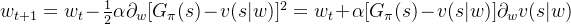 w_{t+1}=w_t - \frac{1}{2}\alpha \partial_w[G_\pi(s)-v(s|w)]^2=w_t + \alpha[G_\pi(s)-v(s|w)]\partial_w v(s|w)