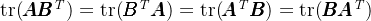 \large \mathrm{tr(\pmb A\pmb B^{\mathit{T}})=tr(\pmb B^{\mathit{T}}\pmb A)=tr(\pmb A^{\mathit{T}}\pmb B)=tr(\pmb B\pmb A^{\mathit{T}})}