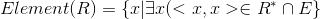 Element(R) =\left \{ x | \exists x (<x,x>\in R^{*}\cap E\right \}