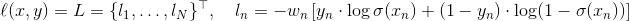 \ell(x, y) = L = \{l_1,\dots,l_N\}^\top, \quad l_n = - w_n \left[ y_n \cdot \log \sigma(x_n) + (1 - y_n) \cdot \log (1 - \sigma(x_n)) \right]