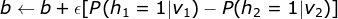 b \leftarrow b+\epsilon [P(h_1=1|v_1)-P(h_2=1|v_2)]