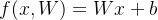 f(x,W)=Wx+b