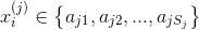 x_{i}^{(j)}\in \left \{ a_{j1},a_{j2},...,a_{jS_{j}} \right \}