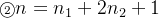 \normalsize{\textcircled{\scriptsize{2}}} n=n_1+2n_2+1