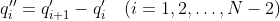 q_i''=q_{i+1}'-q_i'\quad (i=1,2,\ldots,N-2)