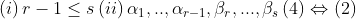 \left ( i \right )r-1\leq s \left ( ii \right )\alpha _{1},..,\alpha _{r-1},\beta _{r},...,\beta _{s}\left ( 4 \right )\Leftrightarrow \left ( 2 \right )