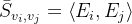 eq?%5Cbar%7BS%7D_%7Bv_%7Bi%7D%2Cv_%7Bj%7D%7D%20%3D%20%5Cleft%20%5Clangle%20E_%7Bi%7D%2CE_%7Bj%7D%20%5Cright%20%5Crangle