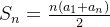 gif.latex?S_%7Bn%7D%20%3D%20%5Cfrac%7Bn%28a_%7B1%7D%20+%20a_%7Bn%7D%29%7D%7B2%7D