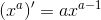 {(x^a)}' = ax^{a-1}