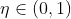 \eta\in (0,1)