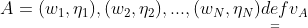 A = {(w_{1},\eta _{1}),(w_{2},\eta _{2}),...,(w_{N},\eta _{N})}\underset{=}{def}v_{A}