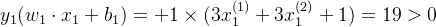 y_1(w_1\cdot x_1+b_1)=+1\times (3x_1^{(1)}+3x_1^{(2)}+1)=19>0