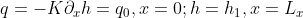 q =-K\partial _xh = q_0, x = 0; h = h_1, x = L_x