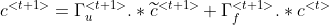 c^{<t+1>}=\Gamma_u^{<t+1>}.*\widetilde{c}^{<t+1>}+\Gamma_f^{<t+1>}.*c^{<t>}