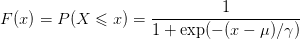 $$ F(x)=P(X\leqslant x)=\frac{1}{1+\exp(-(x-\mu)/\gamma)} $$