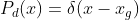 P_{d}(x)=\delta (x-x_{g})