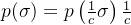 p(\sigma) = p\left(\frac{1}{c}\sigma\right)\frac{1}{c}