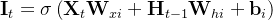 \textbf{I}_{t}=\sigma \left ( \mathbf{X}_{t}\mathbf{W}_{xi}+\mathbf{H}_{t-1}\mathbf{W}_{hi}+\mathbf{b}_{i} \right )