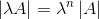 \left | \lambda A \right |=\lambda ^{n}\left | A \right |