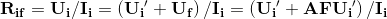 \mathbf{R_{if}=U_{i}/I_{i}=\left ( {U_{i}}' +U_{f}\right )/I_{i}=\left ( {U_{i}}' +AF{U_{i}}'\right )/I_{i}}