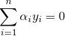 \small \sum_{i=1}^{n}\alpha _{i}y_{i}=0