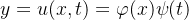 y = u(x,t) = \varphi(x)\psi (t)