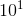 10^{1}