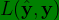 \dpi{120} \bg_green \bg_green L(\hat{\textbf{y}},\textbf{y})