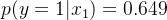 p(y=1|x_1) = 0.649