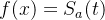 f(x)=S_{a}(t)