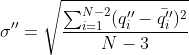 \sigma''=\sqrt{\frac{\sum_{i=1}^{N-2}(q_i''-\bar{q_i''})^2}{N-3}}